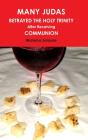 Many Judas Betrayed The Holy Trinity After Receiving Communion - Preview