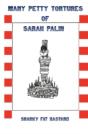 Many Petty Tortures Of Sarah Palin - Preview