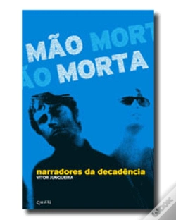 Capa do artigo Mão Morta - Narradores da Decadência