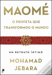 Capa do artigo Maomé - O Profeta que Transformou o Mundo