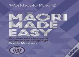 Maori Made Easy Workbook 2/Kete 2