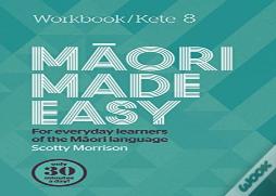 Maori Made Easy Workbook 8/Kete 8