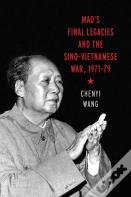 Mao'S Final Legacies And The Sino-Vietnamese War, 1971â€“79