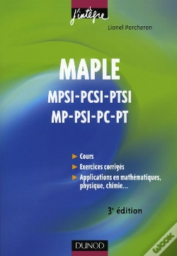 Capa do artigo Maple ; Cours Et Applications ; Mpsi, Pcsi, Ptsi, Mp, Psi, Pc, Pt (3e Édition)