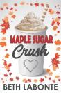 Maple Sugar Crush - Preview