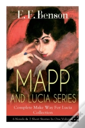 Mapp And Lucia Series - Complete Make Way For Lucia Collection