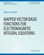 Mapped Vector Basis Functions For Electromagnetic Integral Equations - Preview