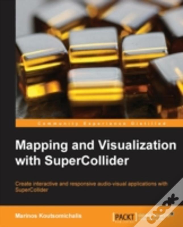 Mapping And Visualization With Supercollider