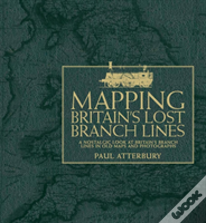 Mapping Britain'S Lost Branch Lines