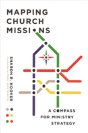 Mapping Church Missions Â€“ A Compass For Ministry Strategy - Preview