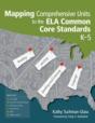 Mapping Comprehensive Units To The Ela Common Core Standards, K-5 - Preview