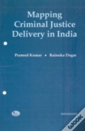 Mapping Criminal Justice Delivery In India
