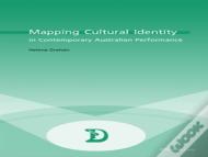 Mapping Cultural Identity In Contemporary Australian Performance