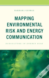 Mapping Environmental Risk And Energy Communication