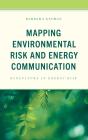 Mapping Environmental Risk And Energy Communication - Preview