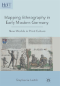 Mapping Ethnography In Early Modern Germany - Preview