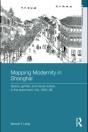 Mapping Modernity In Shanghai - Preview