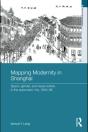 Mapping Modernity In Shanghai - Preview