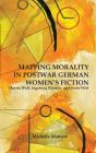 Mapping Morality In Postwar German Women'S Fiction - Preview