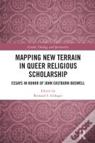 Mapping New Terrain In Queer Religious Scholarship