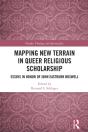 Mapping New Terrain In Queer Religious Scholarship - Preview