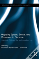 Mapping Space, Sense, And Movement In Florence