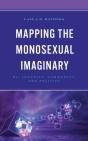 Mapping The Monosexual Imaginary - Preview