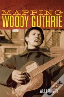 Mapping Woody Guthrie