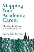Mapping Your Academic Career Â€“ Charting The Course Of A Professor`S Life