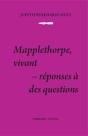 Mapplethorpe, Vivant ; Reponses A Des Questions - Preview