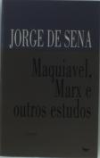 Maquiavel, Marx e Outros Estudos
