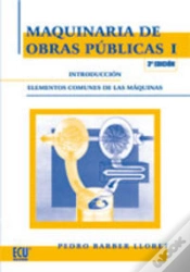 Capa do artigo Maquinaria De Obras Públicas I: Introducción Elementos Comunes De Las Máquinas