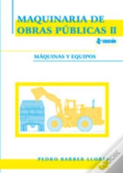 Capa do artigo Maquinaria De Obras Públicas Ii: Máquinas Y Equipos
