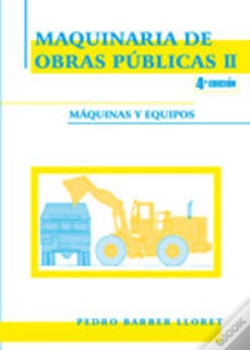 Capa do artigo Maquinaria De Obras Públicas Ii: Máquinas Y Equipos