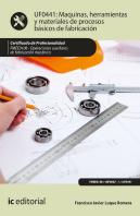 Máquinas, Herramientas Y Materiales De Procesos Básicos De Fabricación. Fmee0108 - Operaciones Auxil