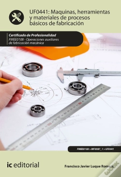 Capa do artigo Máquinas, Herramientas Y Materiales De Procesos Básicos De Fabricación. Fmee0108 - Operaciones Auxil