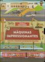 Máquinas Impressionantes - Preview
