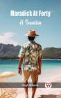 Maradick At Forty A Transition - Preview