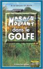 Marais Mouvant Dans Le Golfe - Preview