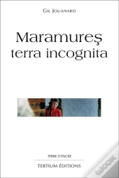 Maramures Terra Incognita