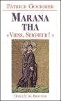 Marana Tha ; "Viens, Seigneur !" - Preview
