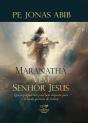 Maranatha, Vem Senhor Jesus - Preview