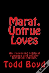Marat, Untrue Loves