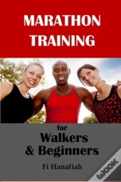 Marathon Training For Walkers And Beginners