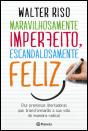 Maravilhosamente Imperfeito, Escandalosamente Feliz - Preview