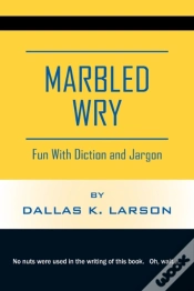 Capa do artigo Marbled Wry: Fun With Diction And Jargon
