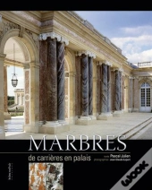 Marbres, De Carrières En Palais
