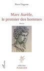 Marc Aurele, Le Premier Des Hommes - Preview