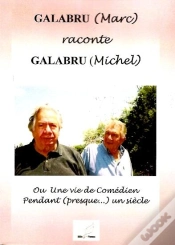 Capa do artigo Marc Galabru Raconte Michel Galabru Ou Une Vie De Comédien Pendant Presque Un Siècle