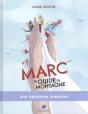 Marc, Le Guide De Montagne : Une Fabuleuse Aventure - Preview